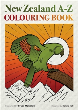 New Zealand A-Z Colouring Book by Helene Hall and Bruce Mahalski (2016)